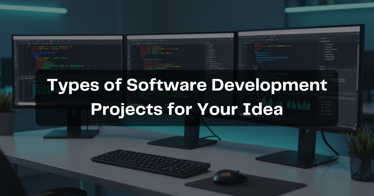 Types of Software Development Projects for Your Idea